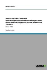 Wirtschaftsethik - Aktuelle wirtschaftspolitische Problemstellungen unter dem Aspekt der theoretischen und praktischen Vernunft af Matthias Wuhle