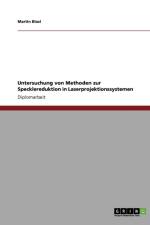 Untersuchung von Methoden zur Specklereduktion in Laserprojektionssystemen af Martin Blasl