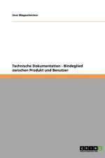 Technische Dokumentation - Bindeglied zwischen Produkt und Benutzer af Jens Magenheimer