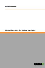 Motivation - Von der Gruppe zum Team af Jens Magenheimer