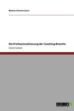 Die Professionalisierung der Coaching-Branche af Markus Zimmermann