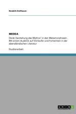 Die Figur Medea in den Metamorphosen von Ovid und ihre Tradition in der abendlandischen Literatur af Hendrik Keilhauer