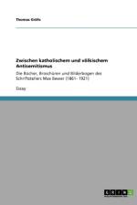 Zwischen katholischem und voelkischem Antisemitismus af Thomas Grafe