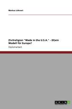 Zivilreligion Made in the U.S.A. - (K)ein Modell fur Europa? af Markus Loehnert
