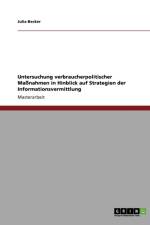 Untersuchung verbraucherpolitischer Massnahmen in Hinblick auf Strategien der Informationsvermittlung af Julia Becker