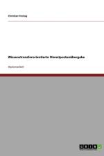 Wissenstransferorientierte Dienstpostenubergabe af Christian Freitag