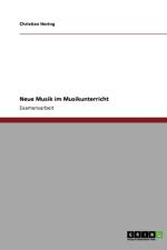 Neue Musik im Musikunterricht af Christian Hering