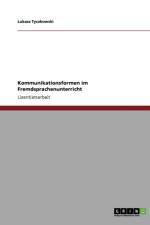 Kommunikationsformen im Fremdsprachenunterricht af Lukasz Tyczkowski