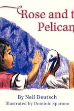 Rose and the Pelican af Neil Deutsch