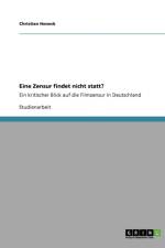Eine Zensur findet nicht statt? af Christian Honeck