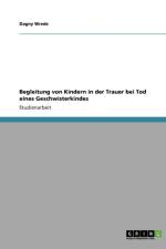 Begleitung von Kindern in der Trauer bei Tod eines Geschwisterkindes af Dagny Wrede