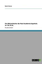 Die Woerterbucher der Real Academia Espanola im 18./19.Jh. af Neele Onnen