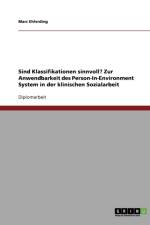 Die Anwendbarkeit Des Person-In-Environment-Systems in Der Klinischen Sozialarbeit af Marc Ehlerding