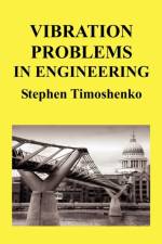 Vibration Problems In Engineering (HB) af Stephen Timoshenko