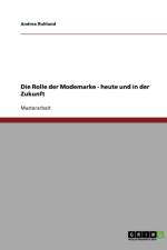 Die Rolle der Modemarke - heute und in der Zukunft af Andrea Ruhland