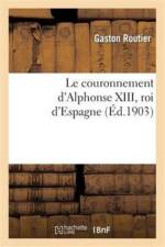 Le Couronnement d'Alphonse XIII, Roi d'Espagne af Gaston Routier