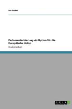 Parlamentarisierung als Option fur die Europaische Union af Ivo Sieder