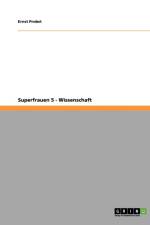 Superfrauen 5 - Wissenschaft af Ernst Probst