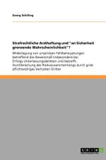 Strafrechtliche Arzthaftung und an Sicherheit grenzende Wahrscheinlichkeit? af Georg Schilling