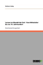 Lernen im Wandel der Zeit - Vom Mittelalter bis ins 19. Jahrhundert af Stefanie Liebig