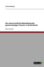 Die steuerrechtliche Behandlung der gemeinnutzigen Vereine in Deutschland af Torsten Montag