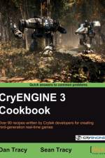 CryENGINE 3 Cookbook af Dan Tracy