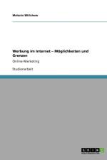 Werbung im Internet - Moeglichkeiten und Grenzen af Melanie Wittchow