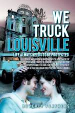 We Truck Louisville af Beverly Feathers