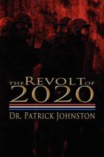 The Revolt of 2020 af Dr Patrick Johnston
