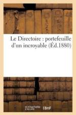 Le Directoire: Portefeuille d'Un Incroyable af Gaston Japy