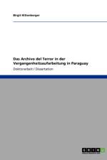Das Archivo del Terror in der Vergangenheitsaufarbeitung in Paraguay af Birgit Hittenberger