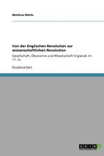 Von der Englischen Revolution zur wissenschaftlichen Revolution af Matthias Wuhle