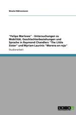 Felipa Marlowe - Untersuchungen zu Mobilitat, Geschlechterbeziehungen und Sprache in Raymond Chandlers The Little Sister und Myriam Laurinis Morena en rojo af Nicolai Buhnemann