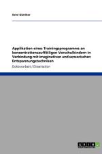 Applikation Eines Trainingsprogramms an Konzentrationsauffalligen Vorschulkindern in Verbindung Mit Imaginativen Und Sensorischen Entspannungstechniken af Sven Gunther