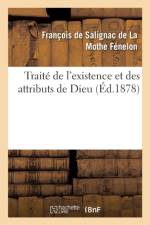 Traite de l'existence et des attributs de Dieu af Salignac Mothe Fenelon F
