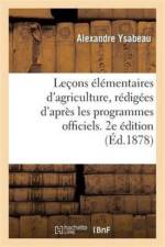 Lecons Elementaires d'Agriculture, Redigees d'Apres Les Programmes Officiels af Alexandre Ysabeau