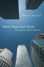 Mind-Head Soul-Head af Brian L Nygaard