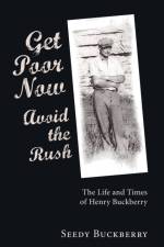 Get Poor Now, Avoid the Rush af Seedy Buckberry