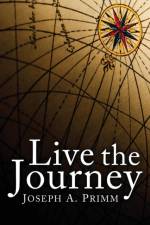 Live the Journey af Joseph A Primm