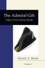 The Admiral Gift, Vol 1 af Bertril a Baird