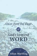 Voices from the Heart of God's Inspired Word af Allan Martling