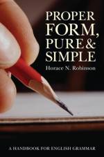 Proper Form, Pure and Simple af Horace N Robinson