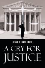 A Cry For Justice af Jessie B Evans-Hayes