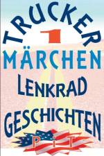 Trucker Marchen af Pit Vogt