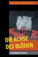 Achse des Bloeden Jahrbuch 2015 af Gax Axel Gundlach