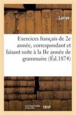 Exercices Francais de 2e Annee, Correspondant Et Faisant Suite A La IIe Annee de Grammaire (Ed.1874) af Fleury