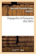 Espagnoles Et Francaises af Henriette-Étiennette-Fanny Reybaud