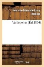 Valdepeiras af Henriette-Étiennette-Fanny Reybaud