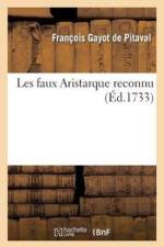 Les Faux Aristarque Reconnu af Francois Gayot de Pitaval