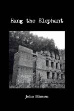 Hang the Elephant af John Hinson